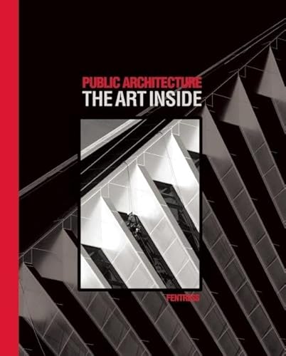 9780982622605: Public Architecture: The Art Inside