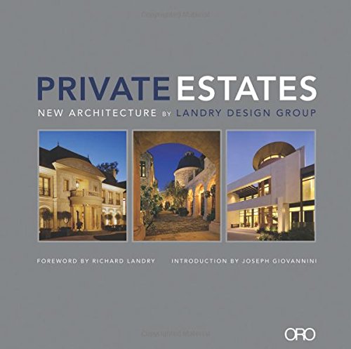 PRIVATE ESTATES: New Architecture by Landry Design Group (9780982622650) by Eastman, Janet