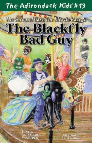 9780982625033: The Adirondack Kids #13: The Carousel Case, The Bicycle Race, & The Black Fly Bad Guy