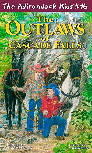 Imagen de archivo de The Adirondack Kids #16: The Outlaws at Cascade Falls a la venta por SecondSale