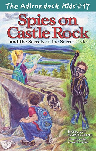 Imagen de archivo de The Adirondack Kids #17: Spies on Castle Rock and the Secrets of the Secret Code a la venta por Dream Books Co.