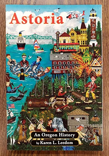 

Astoria : An Oregon History