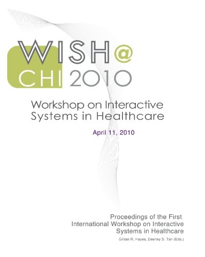 Imagen de archivo de Proceedings of the First International Workshop on Interactive Systems for Healthcare a la venta por Revaluation Books