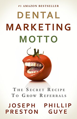 Beispielbild fr Dental Marketing Motto: The Secret Recipe To Grow Referrals zum Verkauf von THE SAINT BOOKSTORE