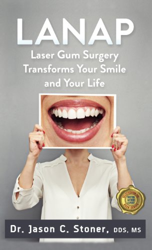 9780982631386: Lanap Laser Gum Surgery: Transforms Your Smile And Your Life