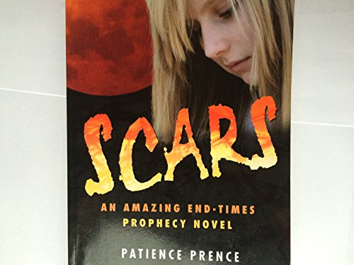 Beispielbild fr Scars : An Amazing End-Times Prophecy Novel zum Verkauf von Better World Books