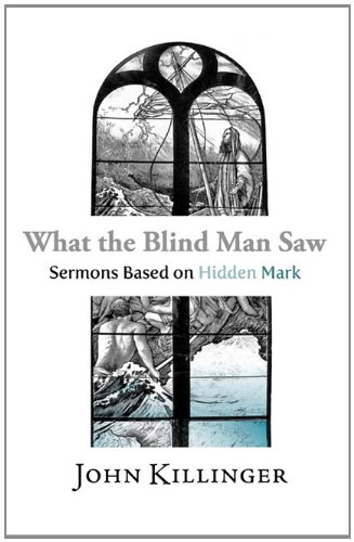 What the Blind Man Saw (9780982633793) by John Killinger