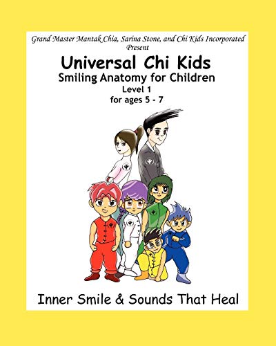 Smiling Anatomy for Children, Level 1 (9780982638408) by Stone, Sarina; Chia, Mantak