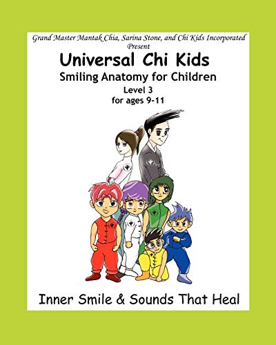 Smiling Anatomy for Children, Level 3 (9780982638439) by Stone, Sarina; Chia, Mantak