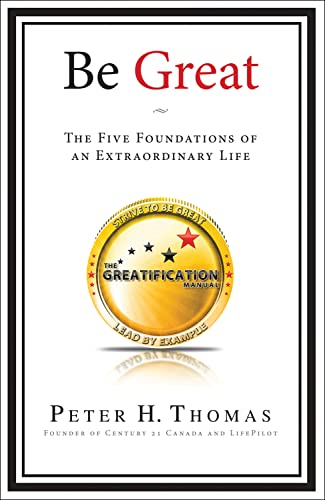 Stock image for Be Great: The Five Foundations of an Extraordinary Life for sale by Goodwill