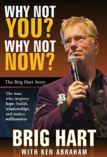 Stock image for Why Not You, Why Not Now: The Brig Hart Story for sale by HPB-Ruby