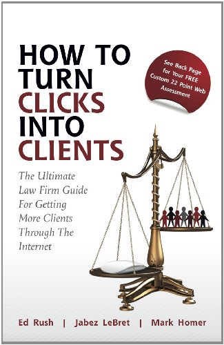 Stock image for How to Turn Clicks Into Clients for sale by ThriftBooks-Atlanta