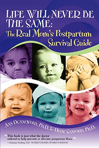 Imagen de archivo de Life Will Never Be the Same: The Real Mom's Postpartum Survival Guide a la venta por Dream Books Co.