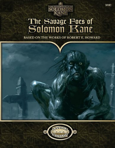 The Savage Foes of Solomon Kane (Savage Worlds, S2P10402) (9780982642702) by Rucht Lilavivat; John Goff