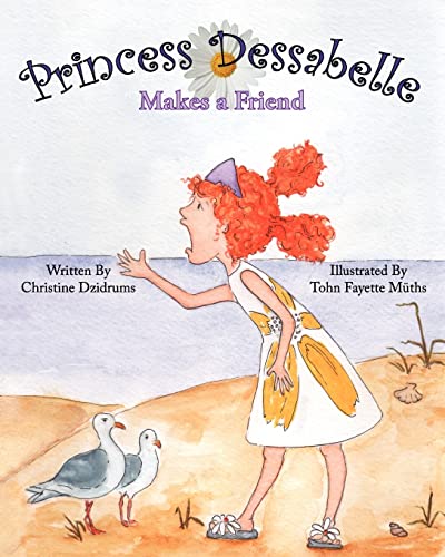 Imagen de archivo de Princess Dessabelle Makes a Friend a la venta por California Books