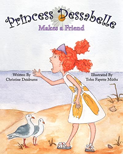 9780982643563: Princess Dessabelle Makes a Friend: 1