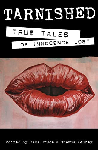 Stock image for Tarnished: True Tales of Innocence Lost for sale by THE SAINT BOOKSTORE