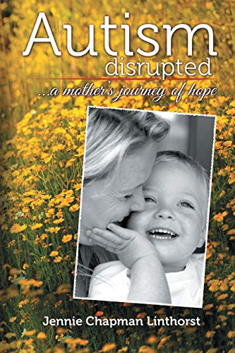 Stock image for Autism disrupted: .a mothers journey of hope for sale by Zoom Books Company