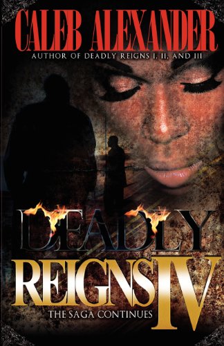 Beispielbild fr Deadly Reigns IV : The Saga Continues zum Verkauf von Better World Books
