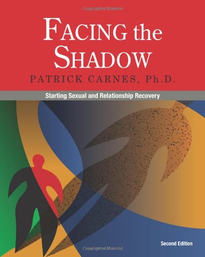 Imagen de archivo de Facing the Shadow: Starting Sexual and Relationship Recovery: A Gentle Path to Beginning Recovery from Sex Addiction a la venta por Revaluation Books