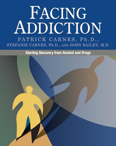 Stock image for Facing Addiction: Starting Recovery from Alcohol and Drugs for sale by Goodwill of Colorado