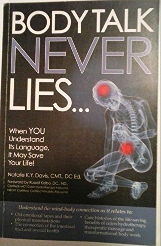 Imagen de archivo de Body Talk Never Lies.: When You Understand Its Language, It May Save Your Life! a la venta por ThriftBooks-Atlanta