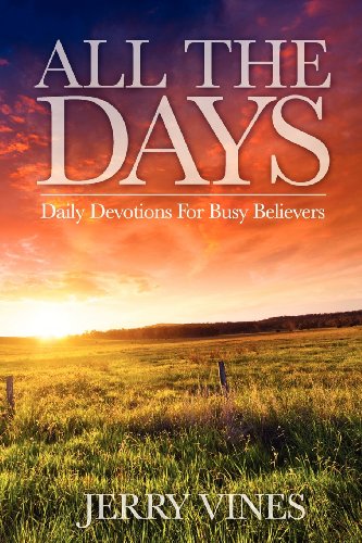 Stock image for All the Days: Daily Devotions for Busy Believers for sale by SecondSale
