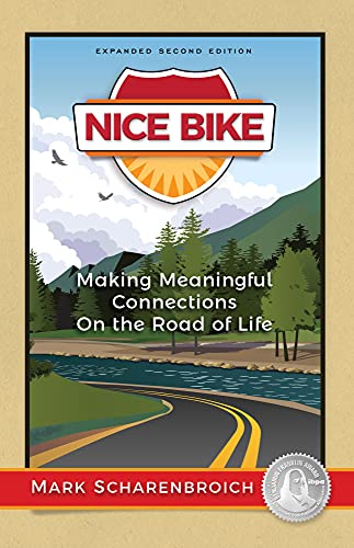 Beispielbild fr Nice Bike - 2nd Edition : Making Meaningful Connections on the Road of Life zum Verkauf von Better World Books