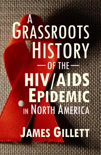 Stock image for A Grassroots History of the HIV/AIDS Epidemic in North America for sale by Better World Books