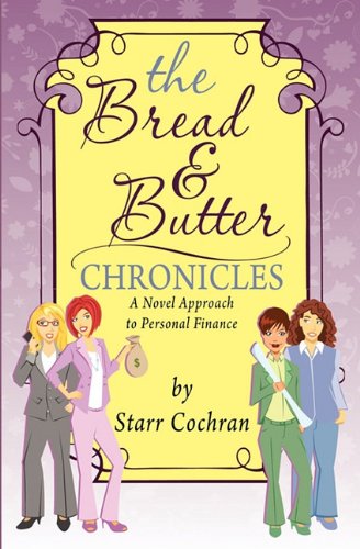 Beispielbild fr The Bread and Butter Chronicles zum Verkauf von Better World Books: West