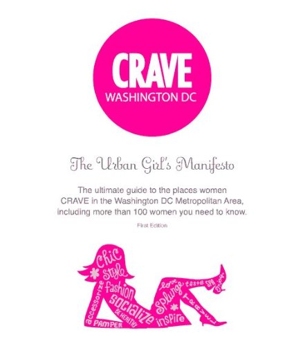 Stock image for CRAVE Washington DC The Urban Girl's Manifesto 1st ed for sale by Wonder Book