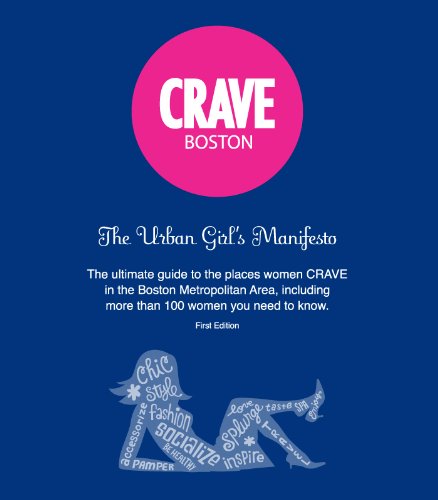 Stock image for CRAVE Boston: The Urban Girl's Manifesto for sale by Wonder Book