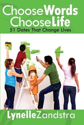9780982666531: Choose Words Choose Life: 51 Dates That Change Lives