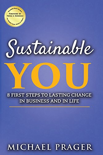 Stock image for Sustainable You: 8 First Steps to Lasting Change in Business and in Life for sale by Bookmans