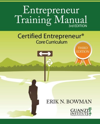 9780982673393: Entrepreneur Training Manual, Third Edition: Certified Entrepreneur Core Curriculum