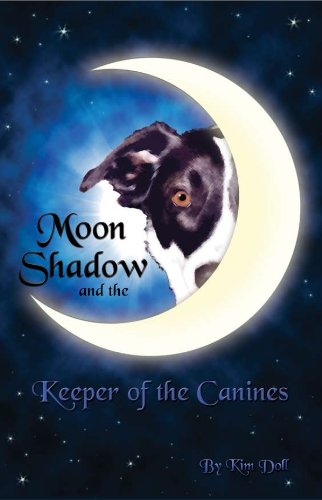 Stock image for Moon Shadow and the Keeper of the Canines for sale by ABC Books