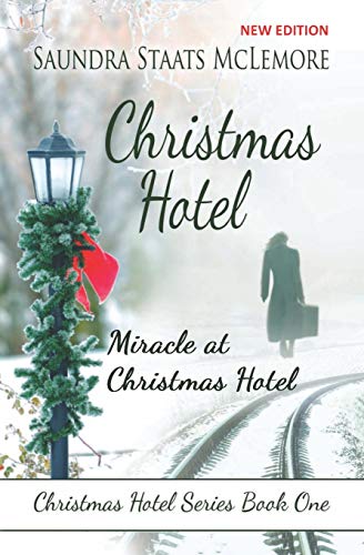 Stock image for Christmas Hotel: Miracle at Christmas Hotel (Christmas Hotel Series) for sale by SecondSale