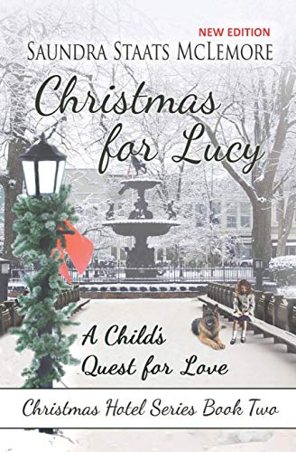 Stock image for Christmas for Lucy: A Child's Quest for Love (Christmas Hotel Series) for sale by SecondSale