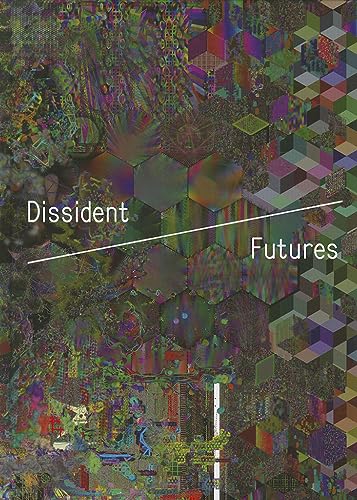 Stock image for Dissident Futures for sale by ANARTIST