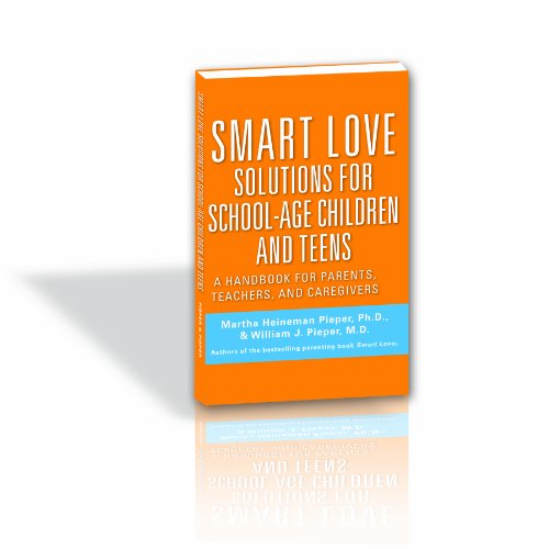 Stock image for Smart Love Solutions for School-Age Children and Teens for sale by GF Books, Inc.