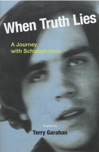 9780982681923: When Truth Lies: A Journey with Schizophrenia