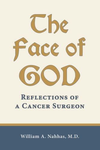 Beispielbild fr The Face of God: Reflections of a Cancer Surgeon zum Verkauf von Revaluation Books