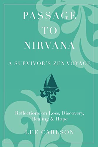 Stock image for Passage to Nirvana: A Survivor's Zen Voyage (Signed) for sale by Berry Hill Book Shop