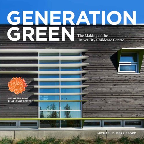 Stock image for GENERATION GREEN: The Making of the UniverCity Childcare Centre for sale by Recycle Bookstore