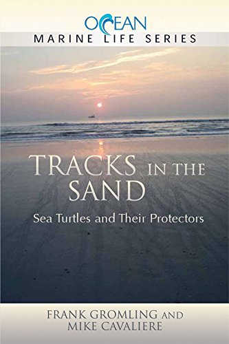 Stock image for Tracks in the Sand: Sea Turtles and Their Protectors for sale by ThriftBooks-Atlanta
