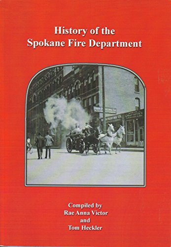 Stock image for History of the Spokane Fire Department for sale by gigabooks