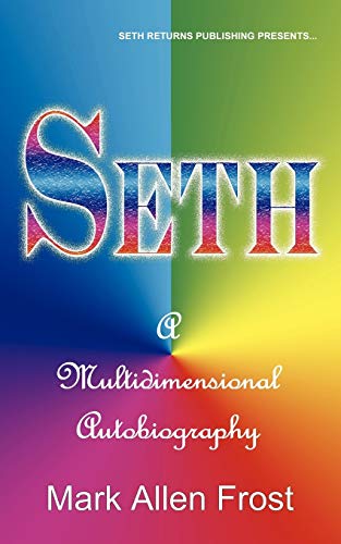 9780982694633: Seth - A Multidimensional Autobiography