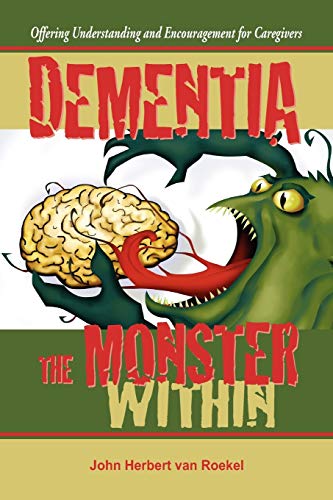 Beispielbild fr Dementia: The Monster Within zum Verkauf von Lucky's Textbooks