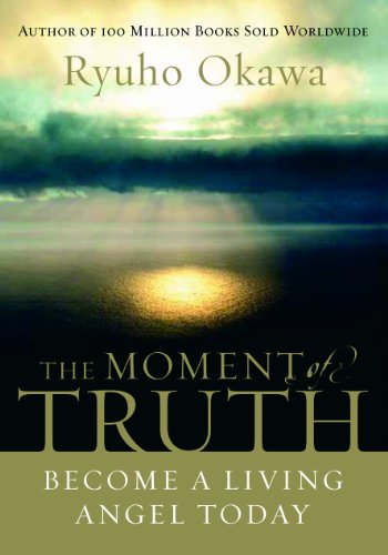 Imagen de archivo de The Moment of Truth: Become a Living Angel Today a la venta por WorldofBooks