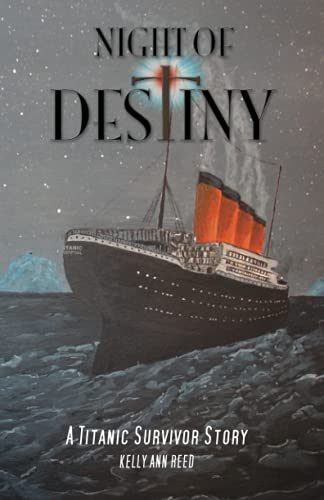 Imagen de archivo de Night Of Destiny A Titanic Survivor Story a la venta por SecondSale